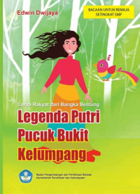 Cerita Legenda Putri Pucuk Bukit Kelumpang